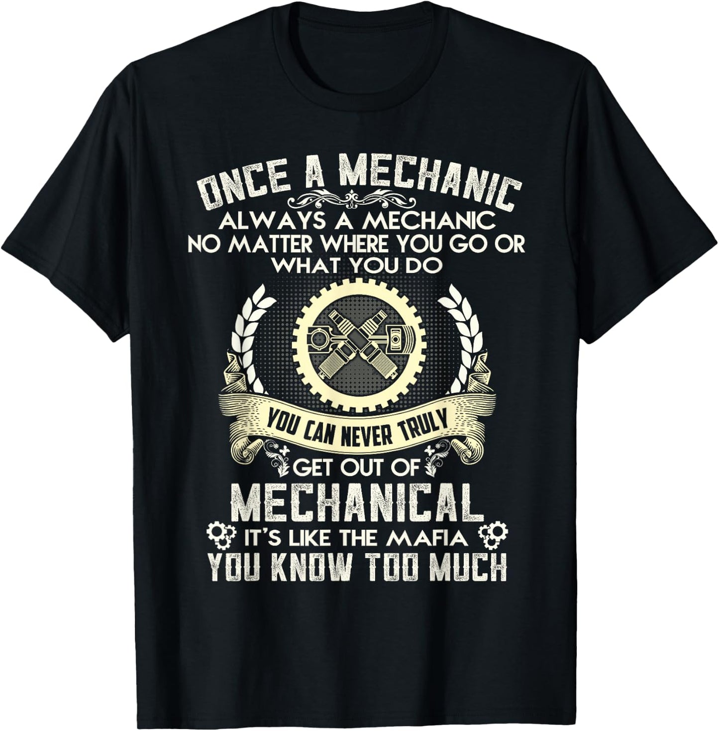 Once A Mechanic Always A Mechanic T-Shirt - T-Shirt | Black