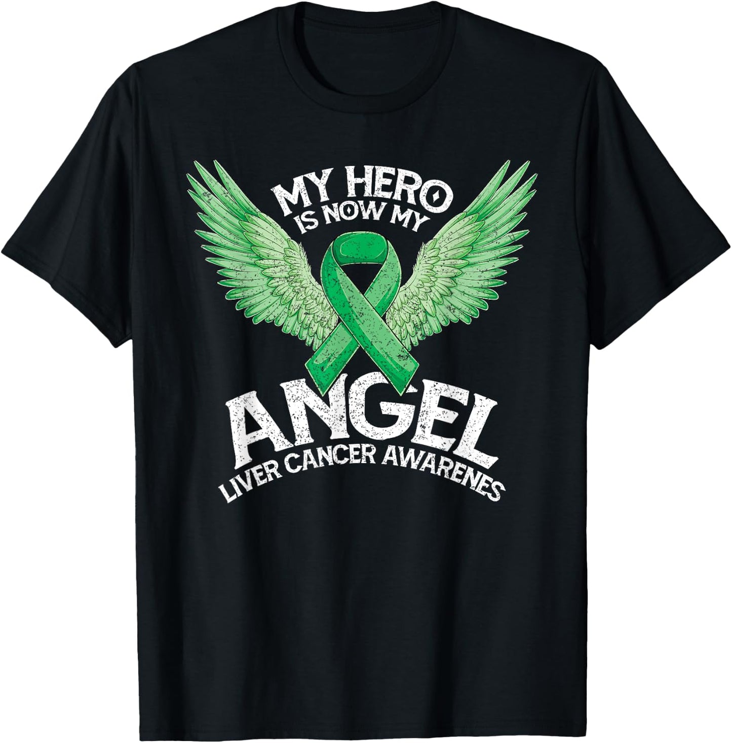 Green Ribbon Hero My Angel Month Liver Cancer Awareness T-Shirt - T-Shirt | Black