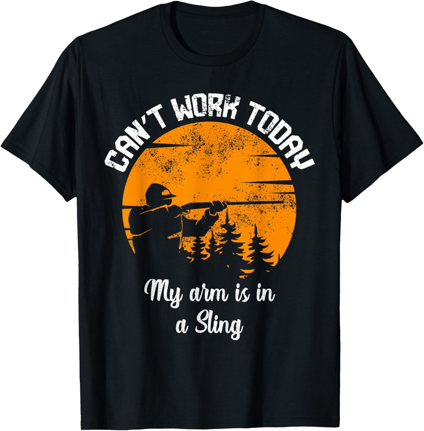 Can't Work Today My Arm Is In A Sling Whitetail Deer Hunting T-Shirt - T-Shirt | Black