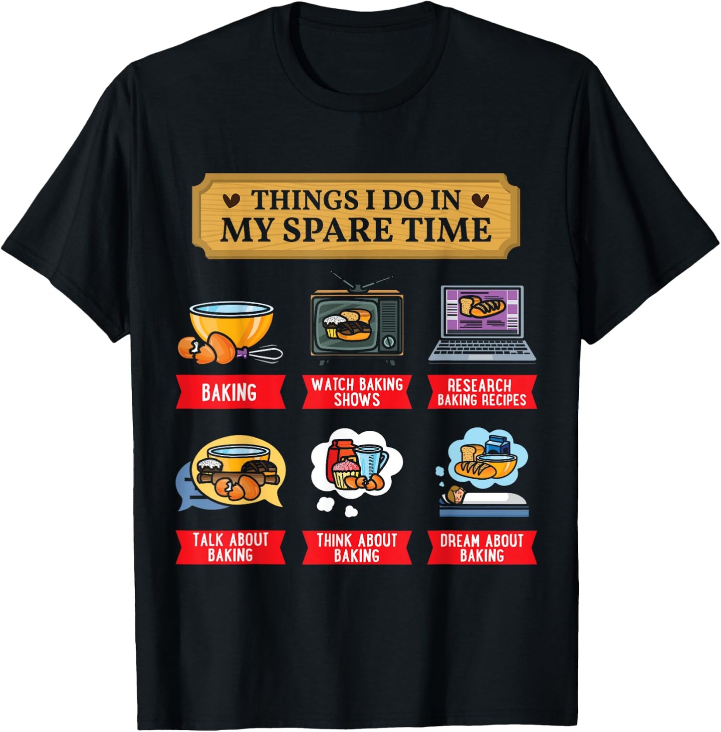 Baking Bakery Baker Baking Lover Spare Time Funny T-Shirt - T-Shirt | Black