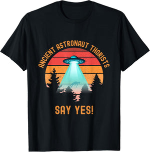 Ancient Astronaut Theorists Say Yes Funny Alien UFO Lover T-Shirt - T-Shirt | Black