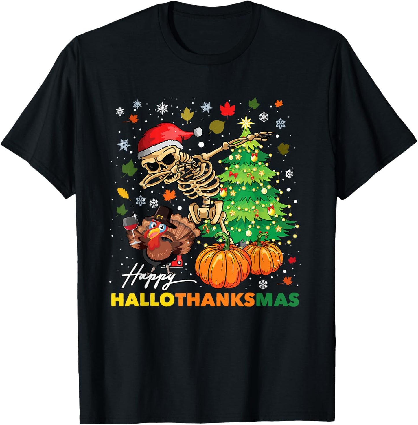 Happy Hallothanksmas Halloween Thanksgiving Christmas T-Shirt - T-Shirt | Black