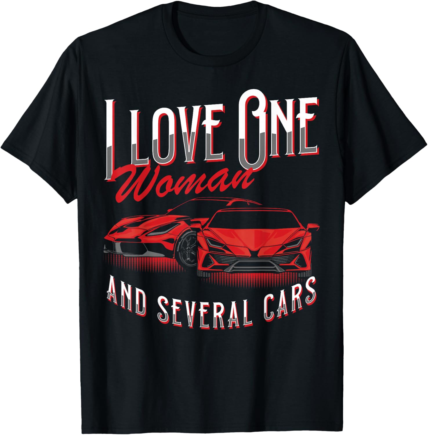 I Love One Woman and Several Cars Truck Lover Auto Mechanic T-Shirt - T-Shirt | Black