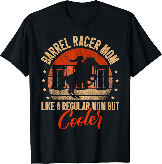 Barrel racer mom like a regular mom but cooler Racing T-Shirt - T-Shirt | Black