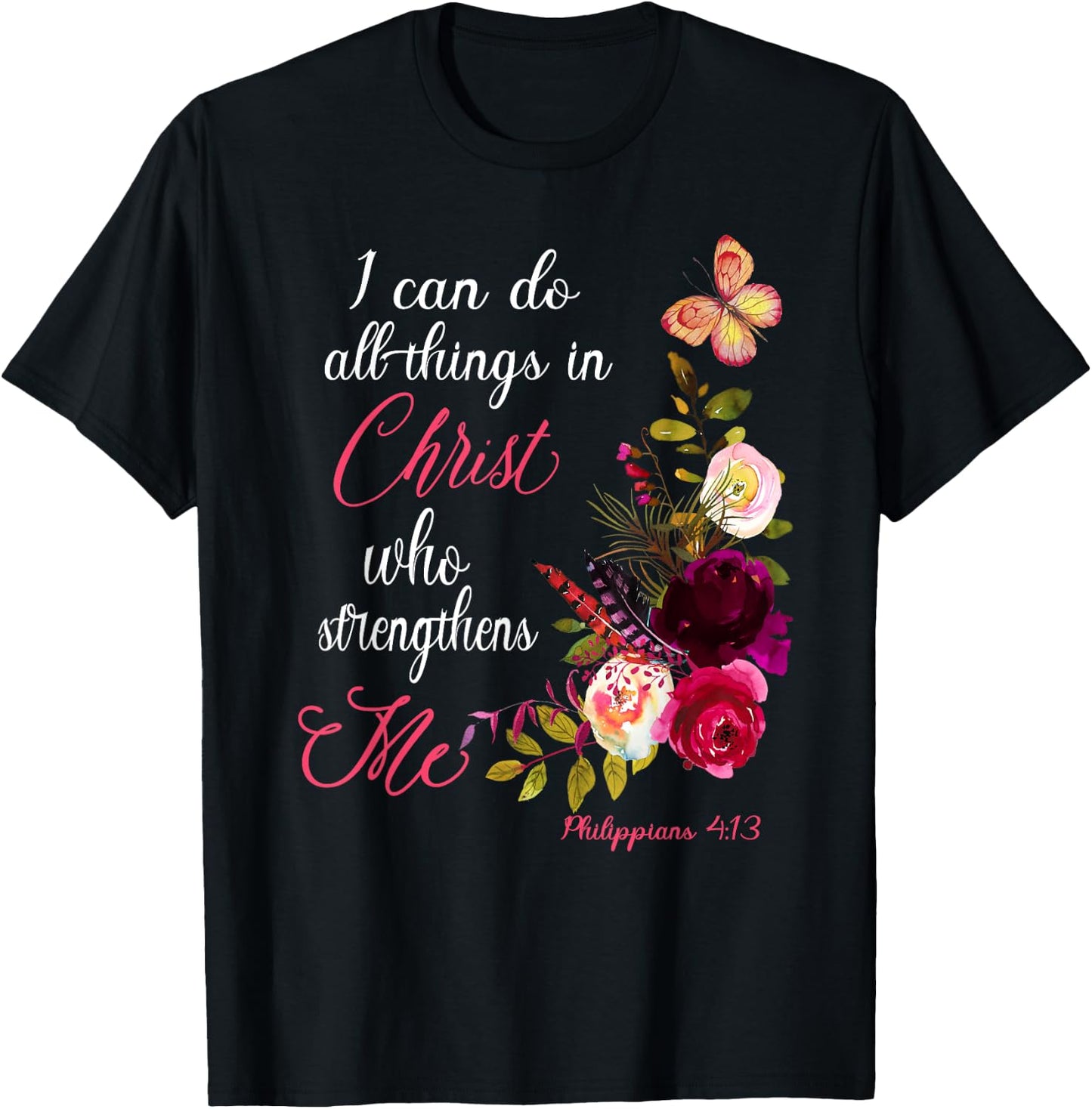 Christian Bible Verse Floral Butterfly Philippians 4:13 T-Shirt - T-Shirt | Black