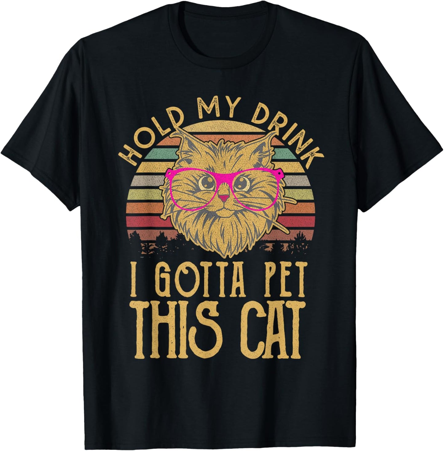 Hold My Drink I Have To Pet This Cat Funny kitten Lover Gift Men Women T-Shirt - T-Shirt | Black
