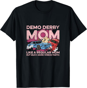 Smashing Cars Demolition Derby Pun for a Demo Derby Mom T-Shirt - T-Shirt | Black