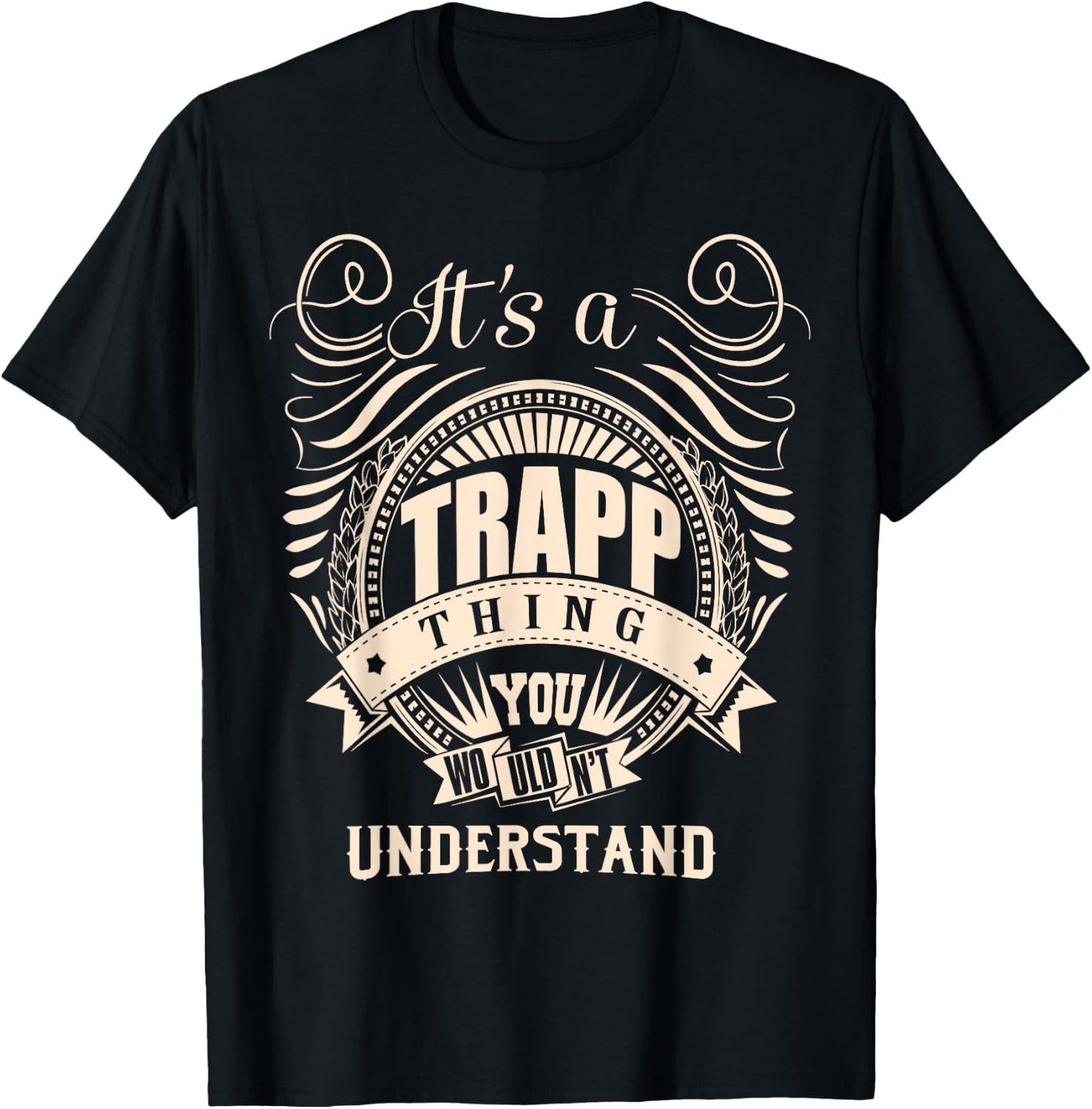 It's a TRAPP Thing You Wouldn't Understand Gifts T-Shirt - T-Shirt | Black
