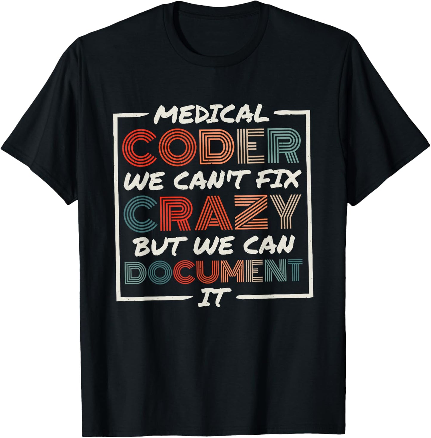 Medical Coder We Can'T Fix, Medical Nurse Coder T-Shirt - T-Shirt | Black