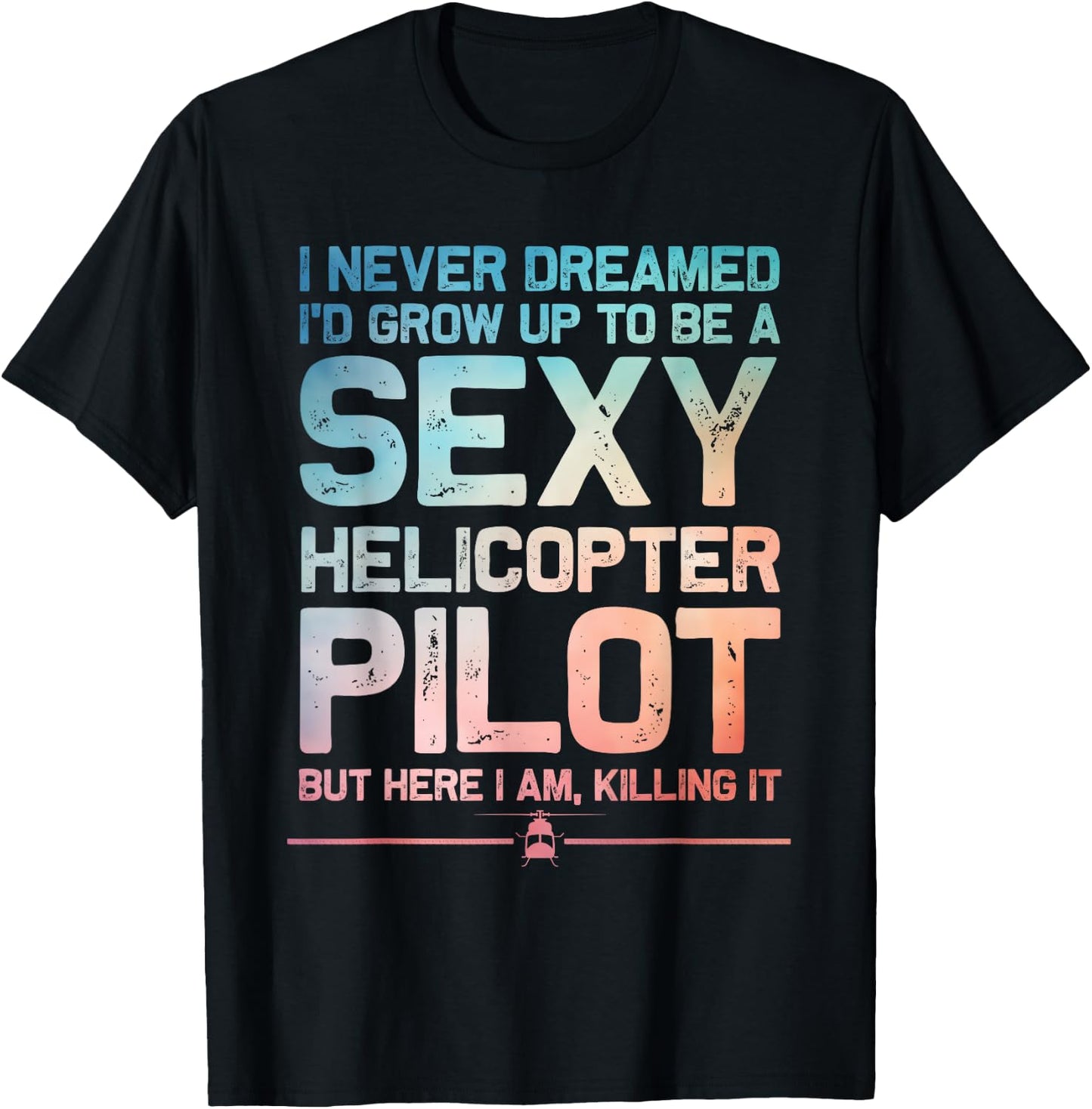 Funny Helicopter Pilot Art Women Helicopter Lover T-Shirt - T-Shirt | Black