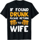 If found drunk please give off to the woman couple T-Shirt - T-Shirt | Black
