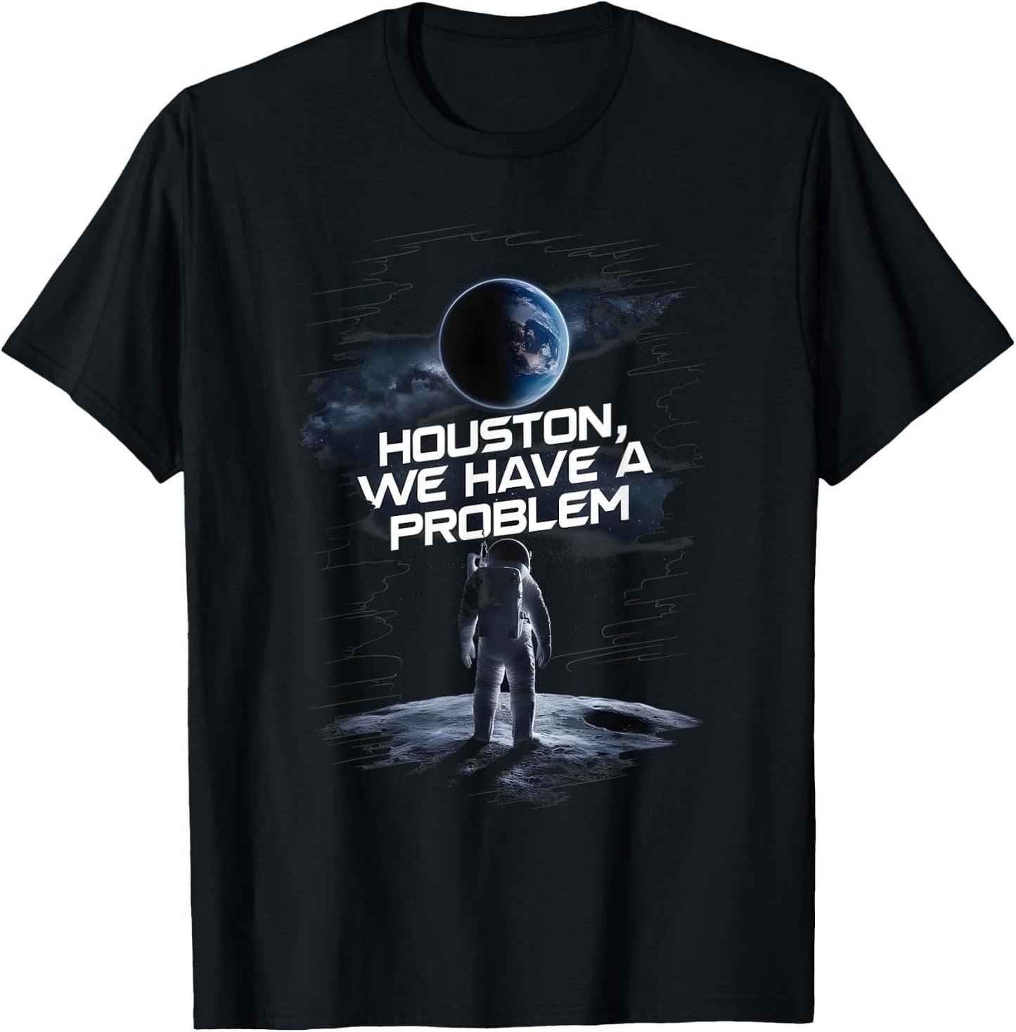 Houston we Have a Problem Quote Spaceman Astronaut T-Shirt - T-Shirt | Black