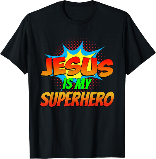 Jesus Is My Superhero Comic Book Christian Religious Easter T-Shirt - T-Shirt | Black