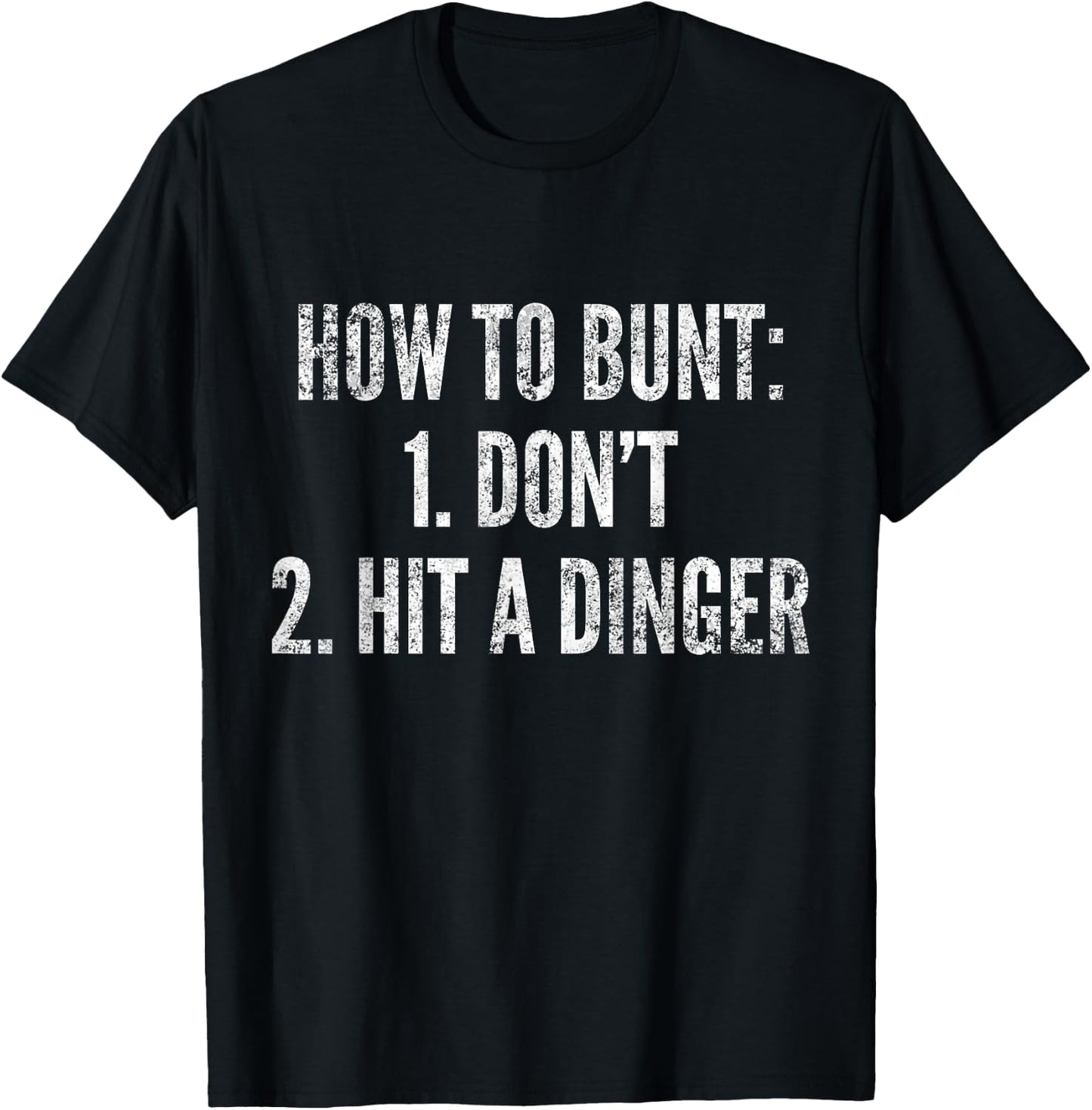How To Bunt, Hit a Dinger Funny Baseball Player Home Run Fun T-Shirt - T-Shirt | Black