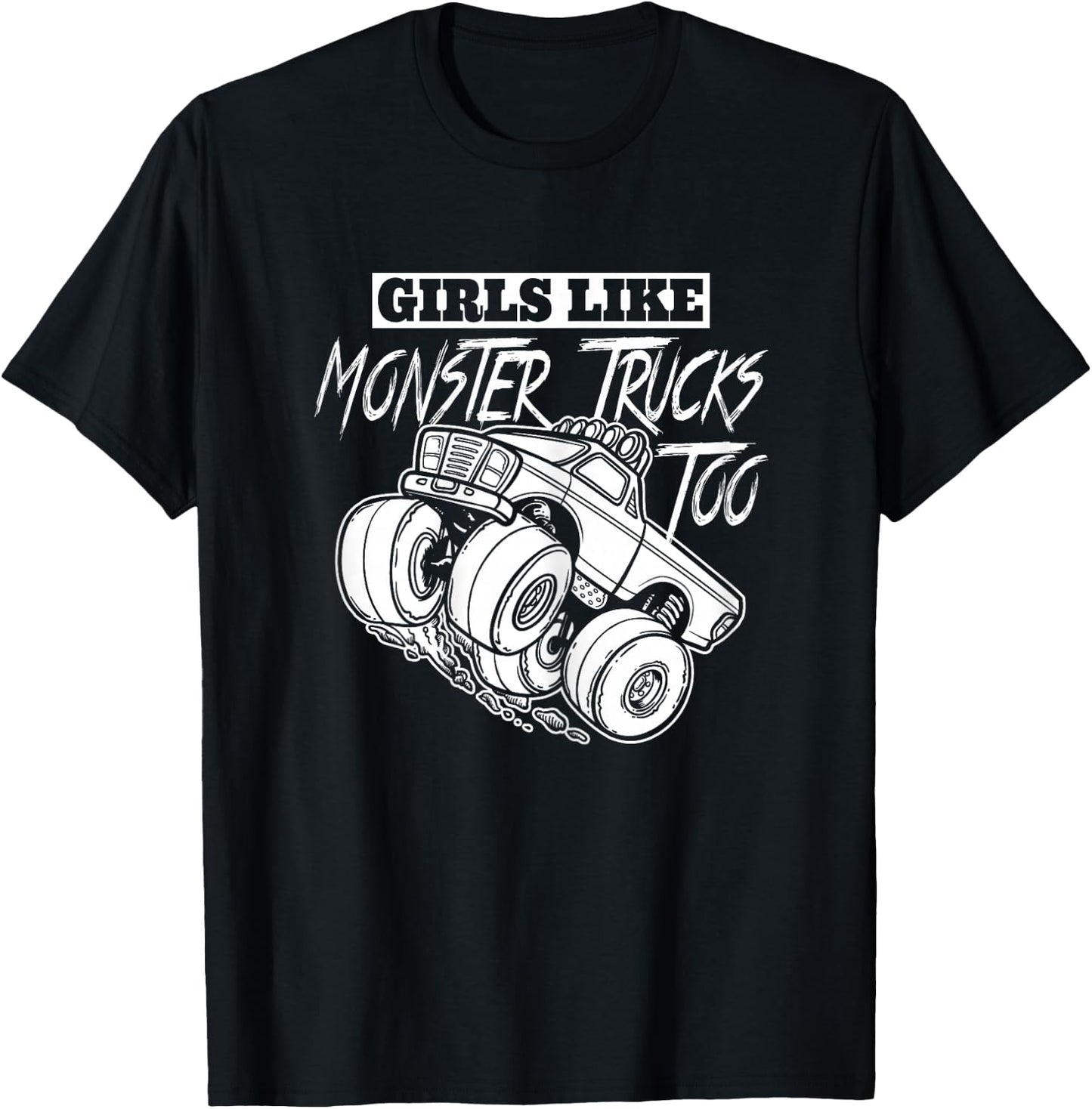 Girls Like Monster Trucks Too Gift Jam Girl T-Shirt - T-Shirt | Black