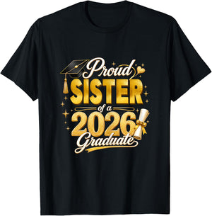 Proud Sister 2026 Graduate Senior Graduation Family Pride T-Shirt - T-Shirt | Black