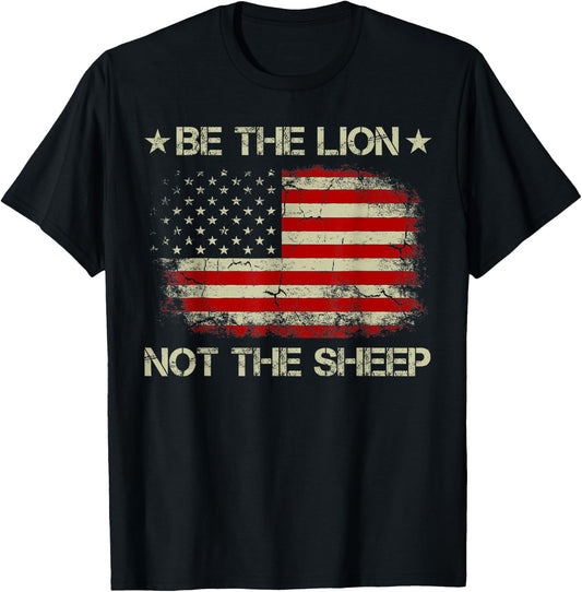 Be The Lion Not The Sheep Patriotic Lion American Flag T-Shirt - T-Shirt | Black