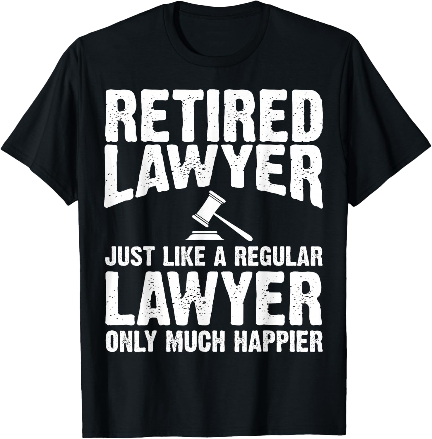 Retired Lawyer Apparel - Top Funny Lawyers Design T-Shirt - T-Shirt | Black