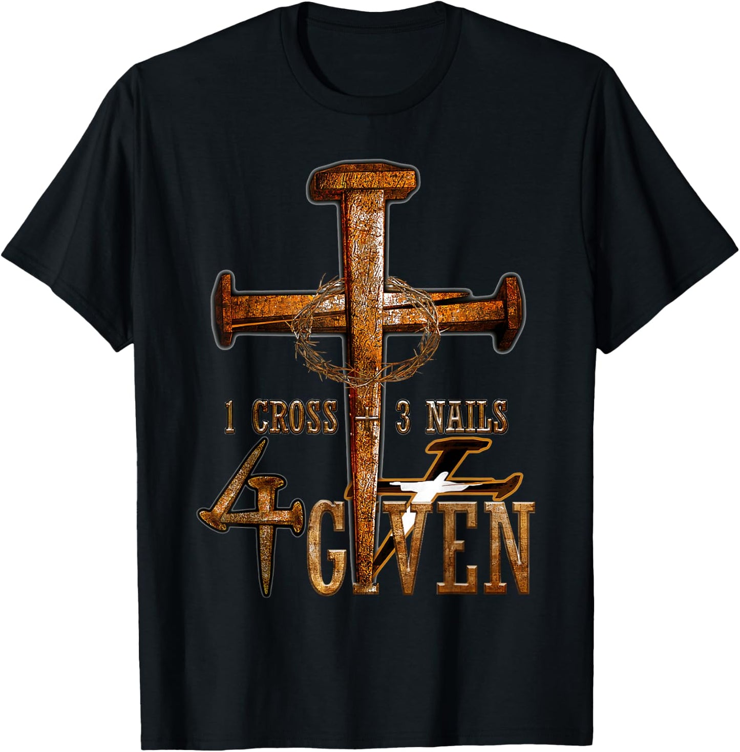 Christian 1 Cross 3 Nails 4 Given Christ T-Shirt - T-Shirt | Black