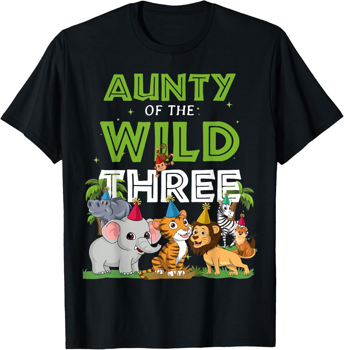Aunty of the Wild Three Zoo Birthday Safari Jungle Animal T-Shirt - T-Shirt | Black