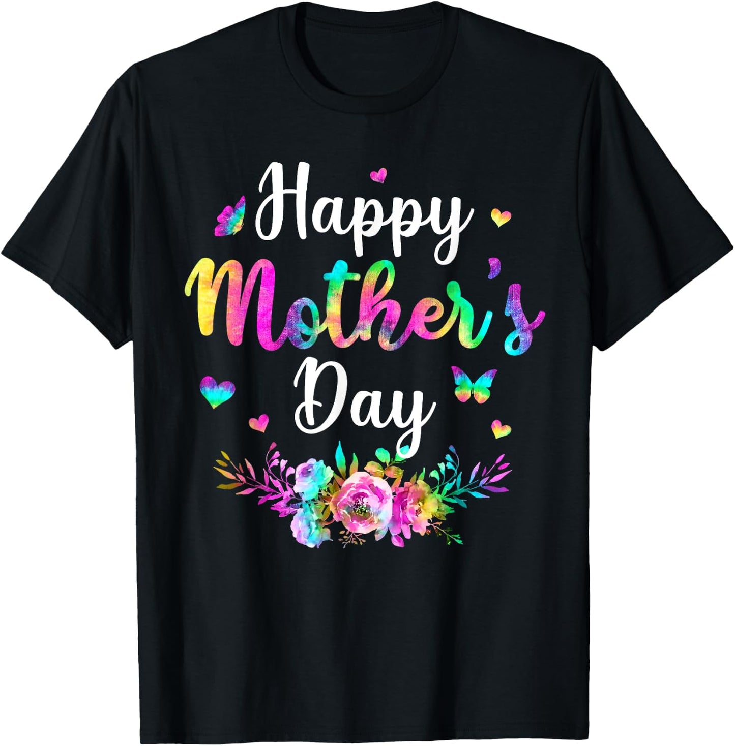 Tie-dye Happy Mother's Day Funny Women Mothers Day T-Shirt - T-Shirt | Black