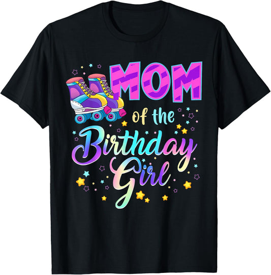 Mom Of The Birthday Girl Roller Stake Matching Family T-Shirt - T-Shirt | Black