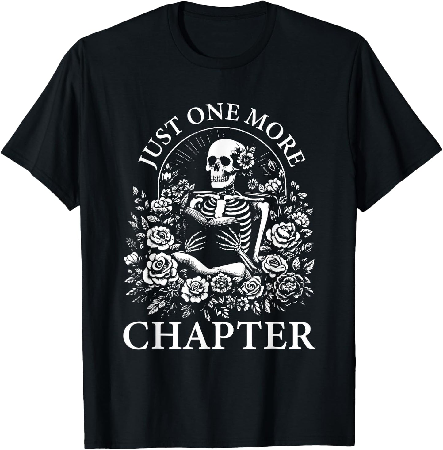 Just One More Chapter Reading Book Lover Bookworm Reader T-Shirt - T-Shirt | Black