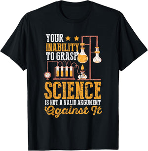 Funny Your Inability To Grasp Science Is Not Valid Geek T-Shirt - T-Shirt | Black