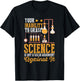 Funny Your Inability To Grasp Science Is Not Valid Geek T-Shirt - T-Shirt | Black