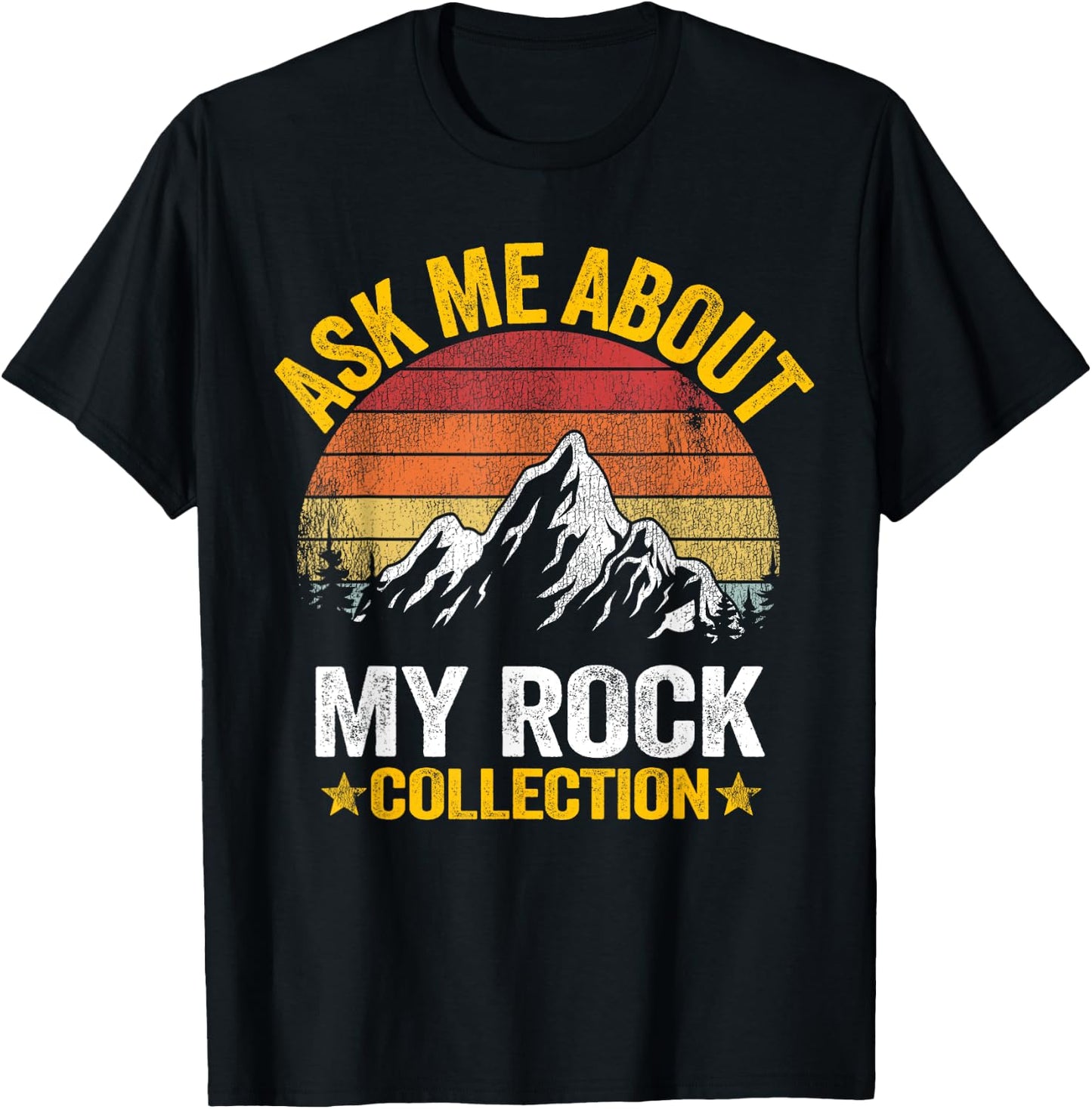 Ask Me About My Rock Collection Collector Jokes Geologist T-Shirt - T-Shirt | Black