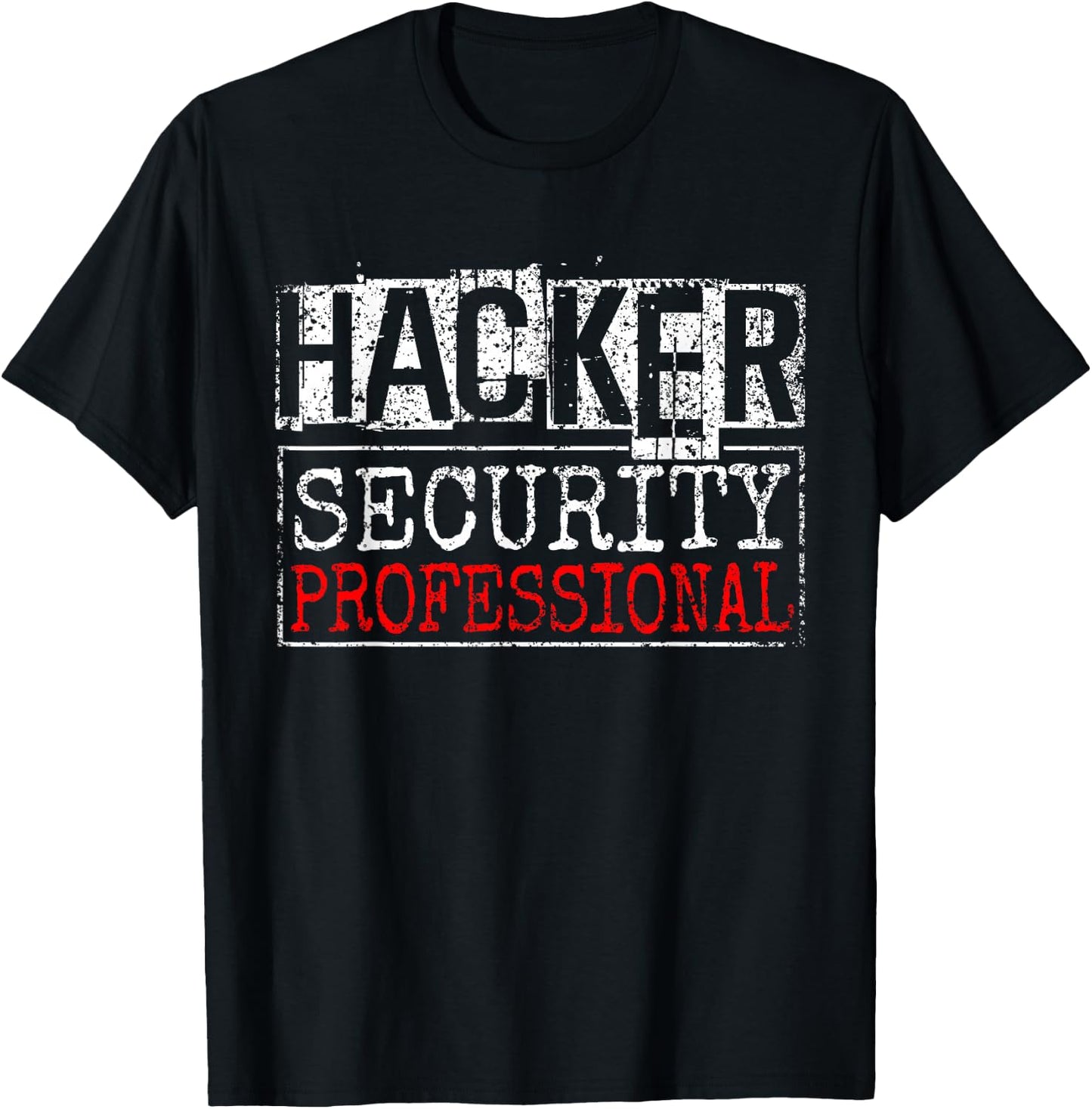 Hacker Security Profesional It Hack Hacking Hacker T-Shirt - T-Shirt | Black