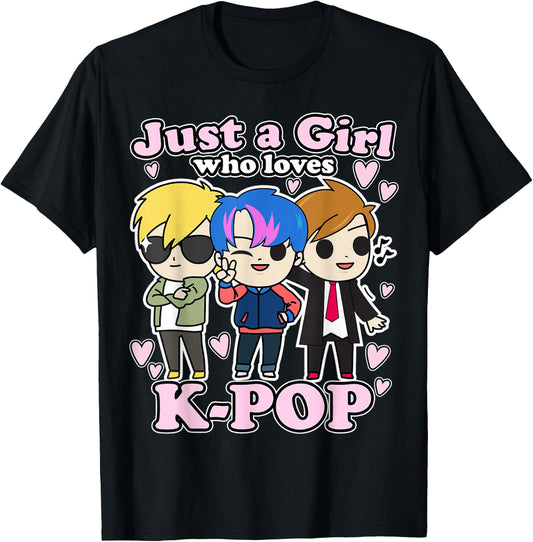K-Pop Just A Girl Who Loves K-Pop Korean Pop Band T-Shirt - T-Shirt | Black