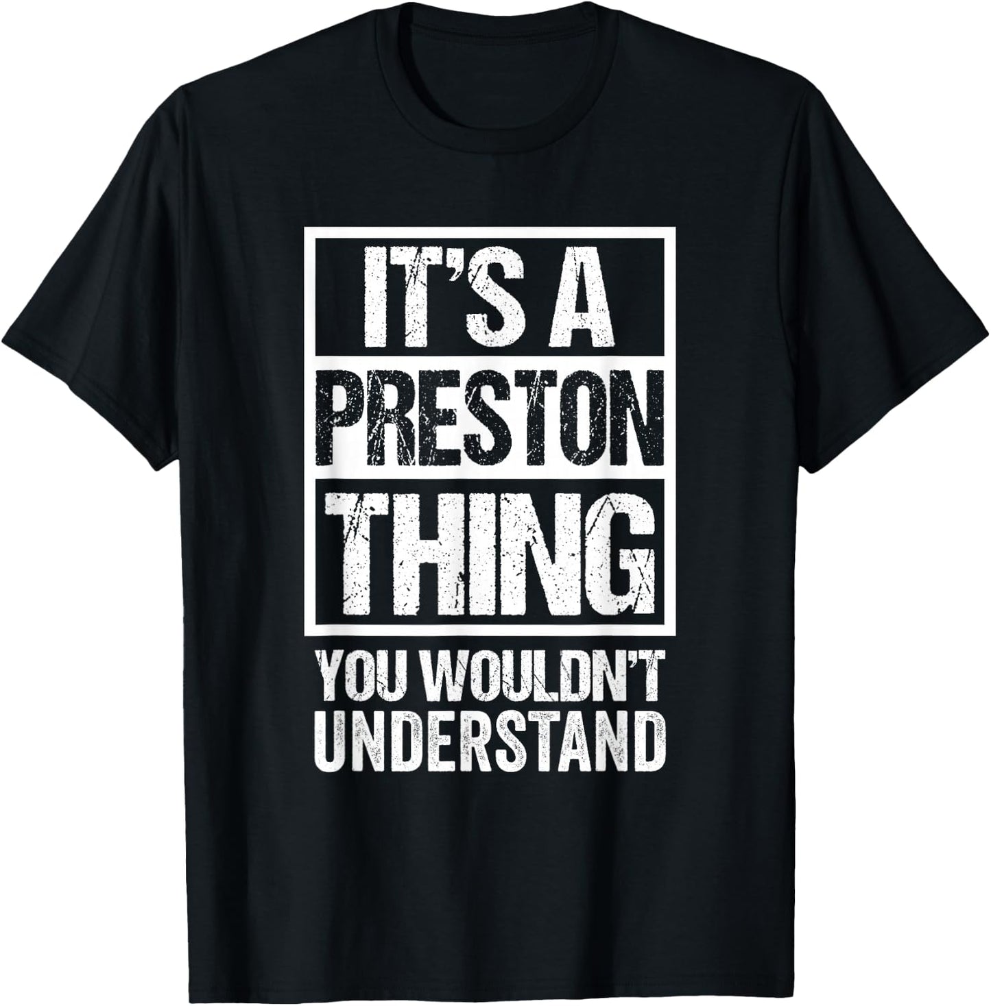 It's A Preston Thing You Wouldn't Understand First Name T-Shirt - T-Shirt | Black