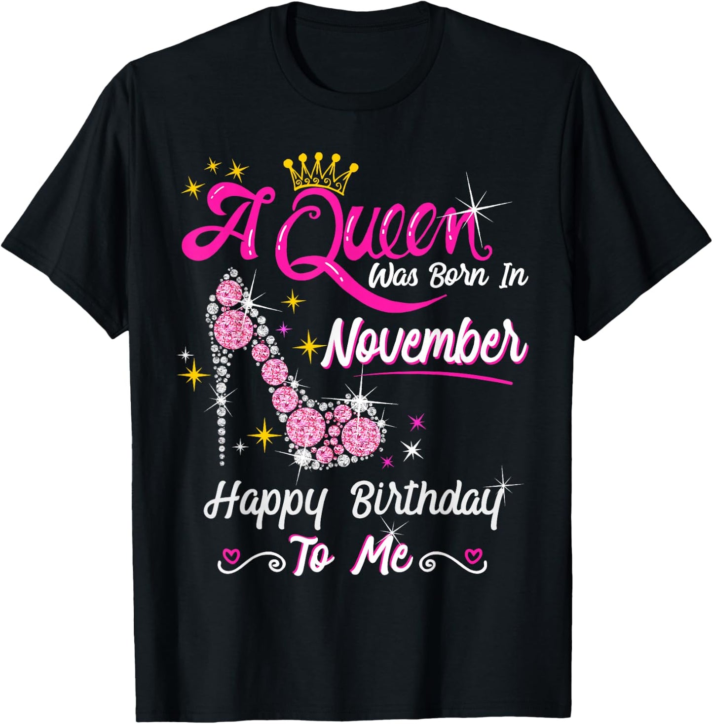 Queen was Born in November Cute Funny Happy Birthday Gift T-Shirt - T-Shirt | Black