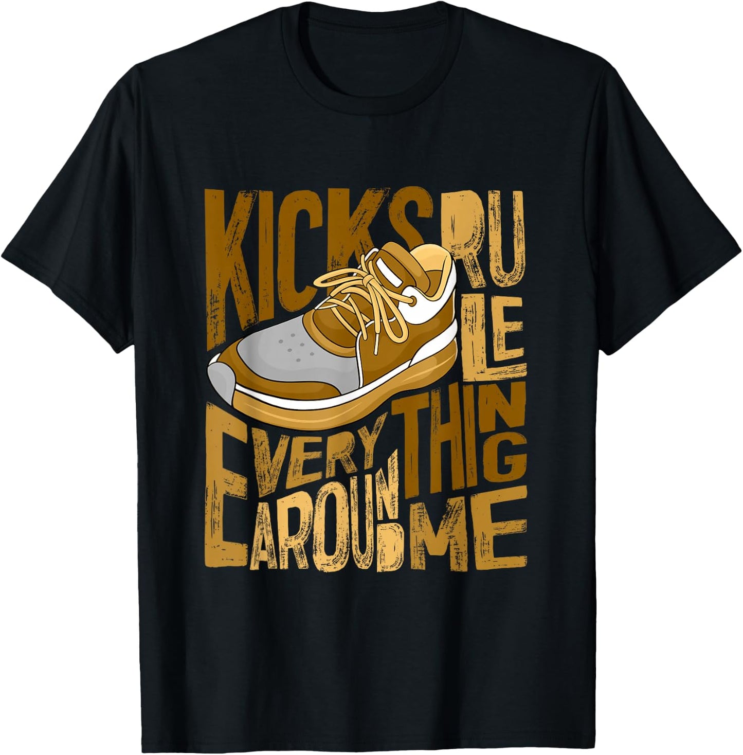 Brown Kicks Rule Everything Around Me Brown Graphic T-Shirt - T-Shirt | Black