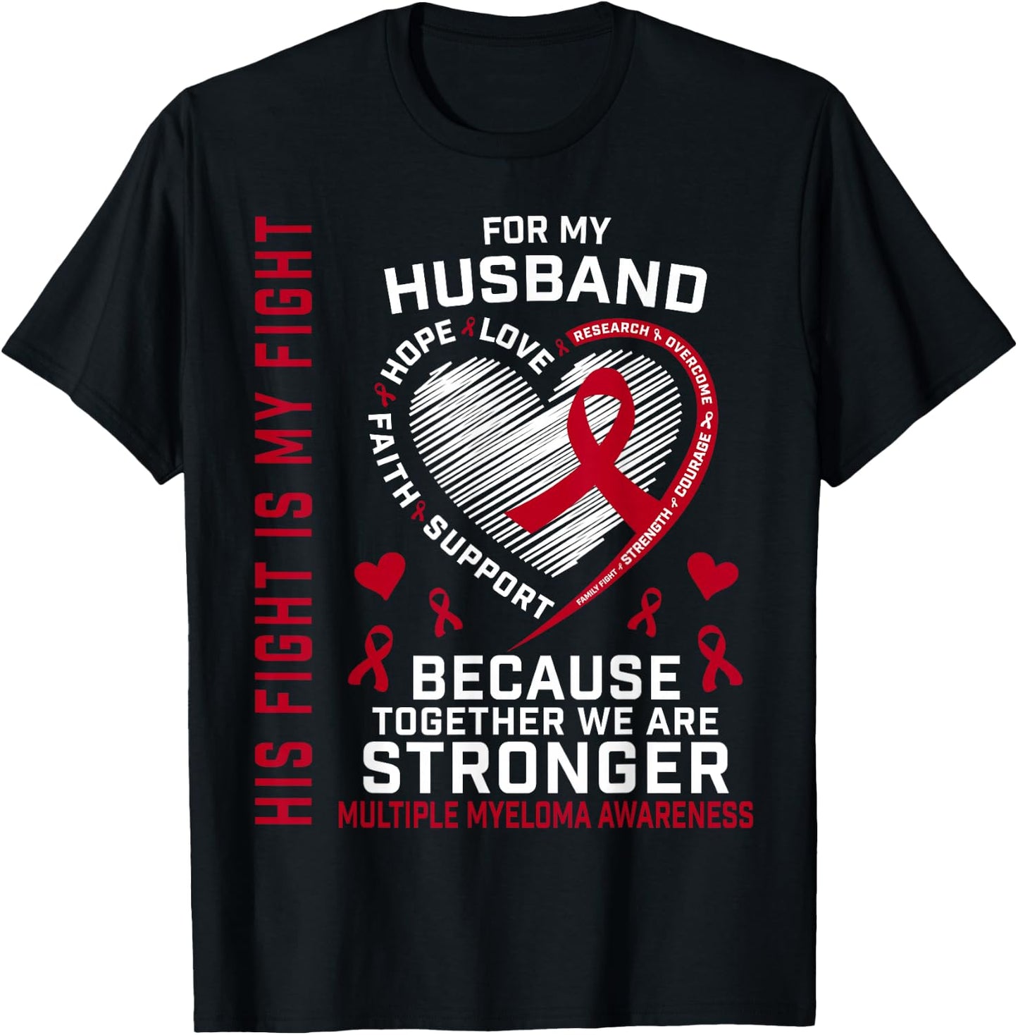 His Fight Is My Fight Husband Multiple Myeloma Awareness T-Shirt - T-Shirt | Black