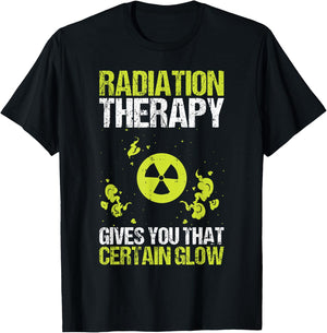 Radiation Therapy Gives You That Certain Glow Chemotherapy T-Shirt - T-Shirt | Black