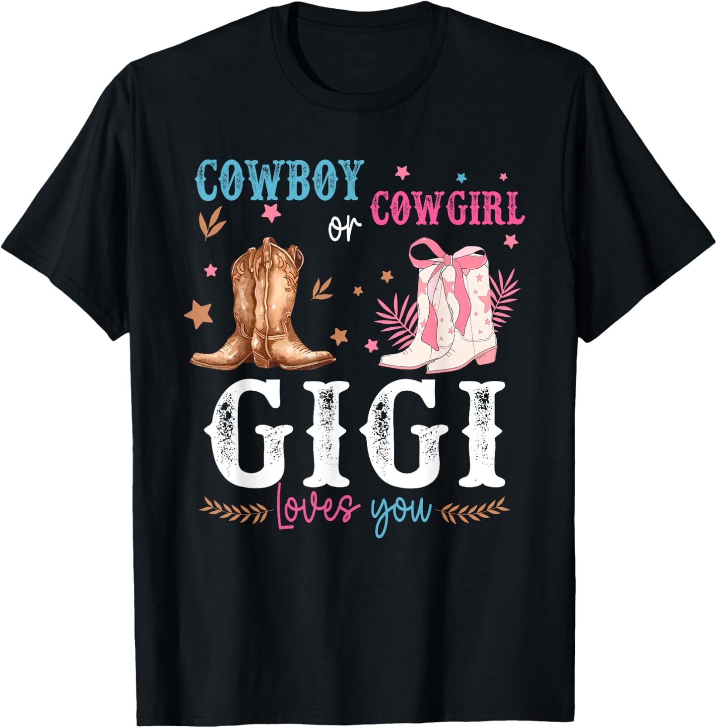 Cowboy or Cowgirl Gender Reveal Decorations Gigi Loves You T-Shirt - T-Shirt | Black