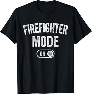 Firefighter Mode On Funny Rescue Gift Fire Inspector T-Shirt - T-Shirt | Black
