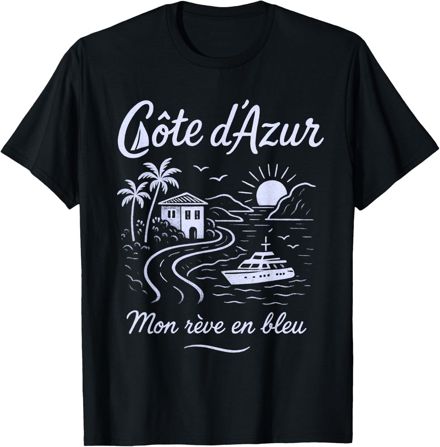 Côte d'Azur Mon rêve en bleu French Riviera Dream T-Shirt - T-Shirt | Black