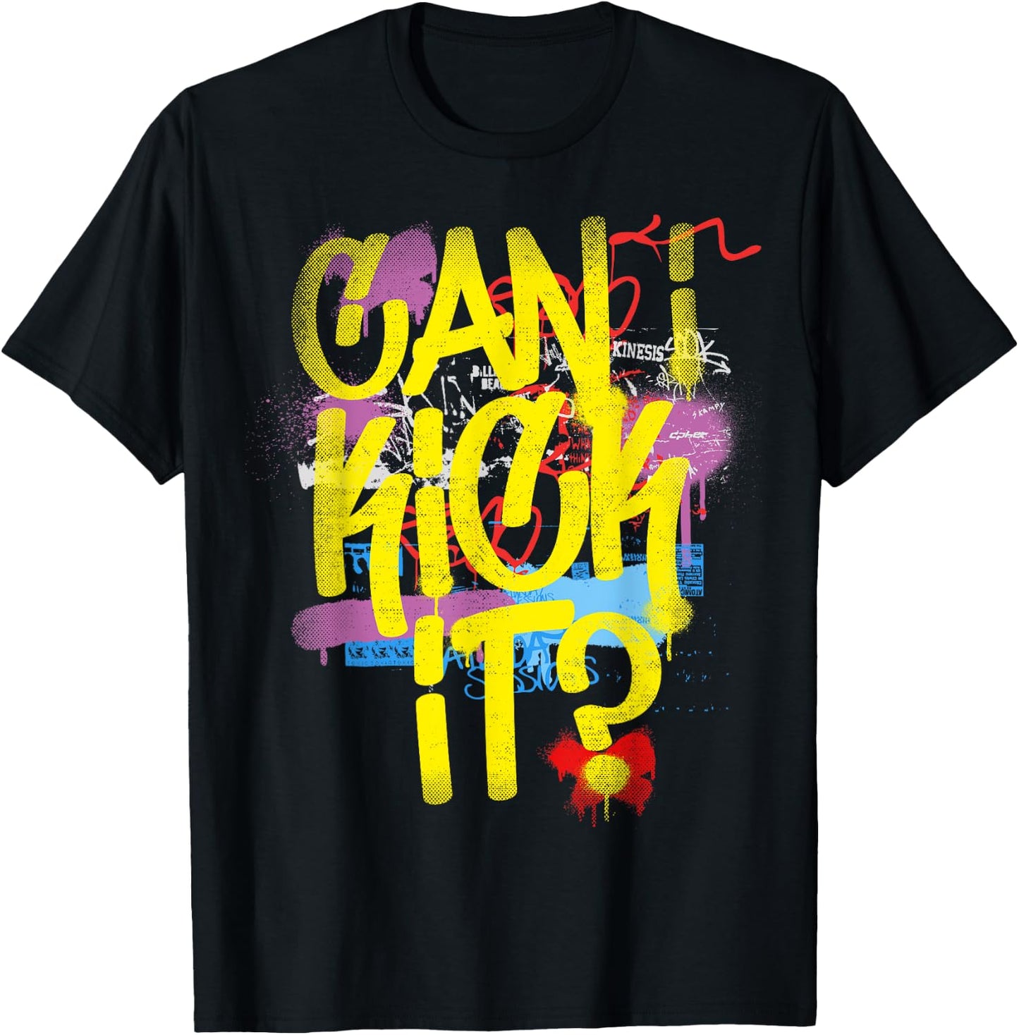 Can I Kick It? 80s 90s Hip Hop B-Boy Old School Rap Graffiti T-Shirt - T-Shirt | Black