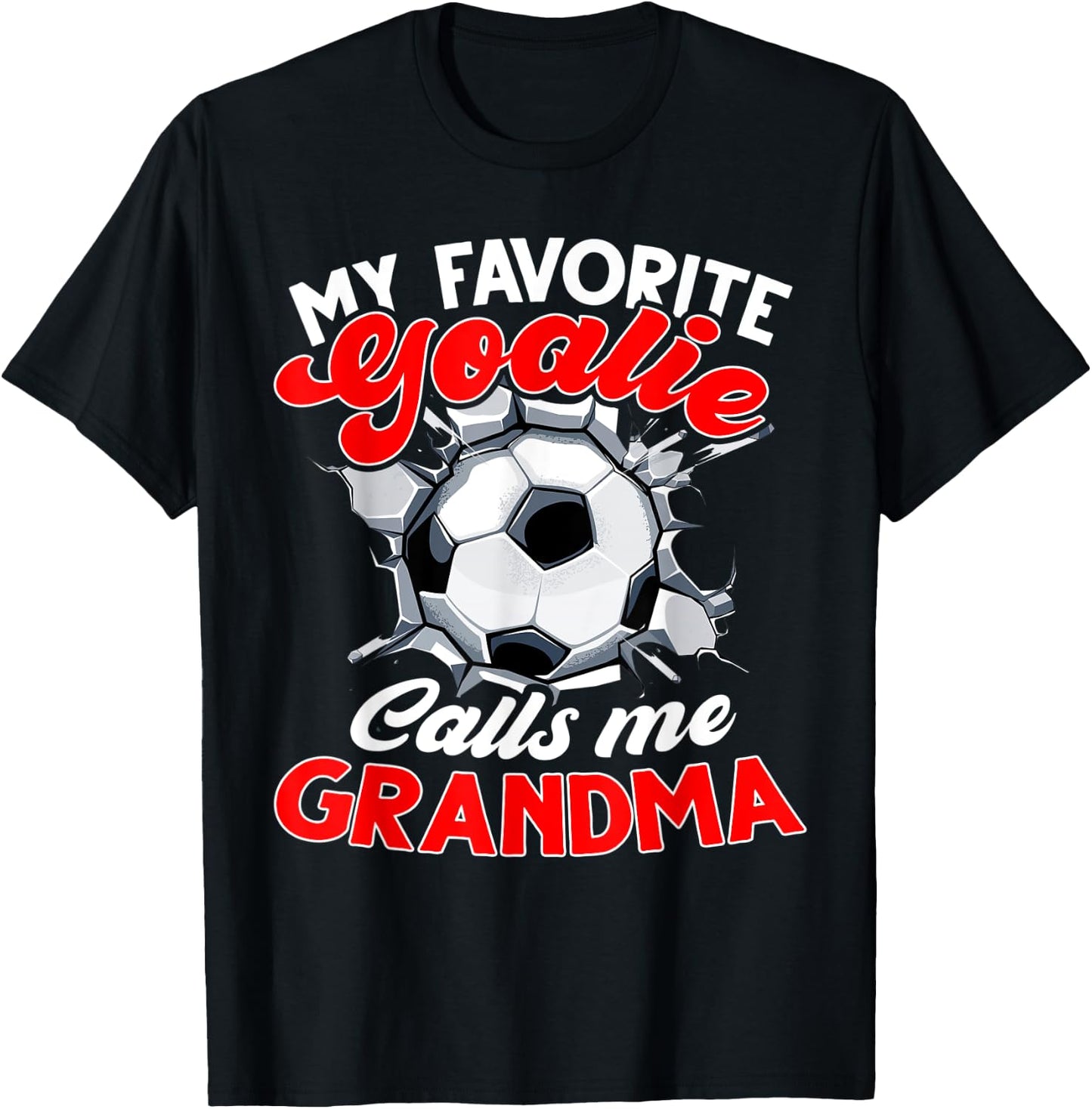 My Favorite Goalie Calls Me Grandma Soccer Player T-Shirt - T-Shirt | Black