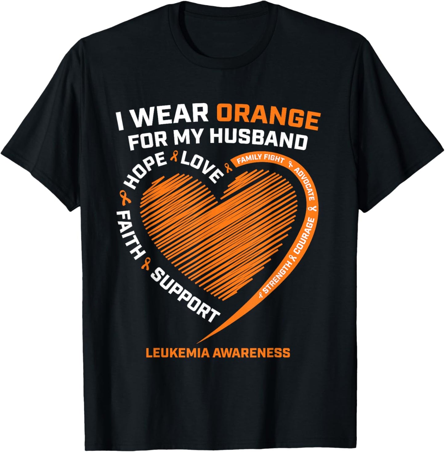 Women Wife I Wear Orange For My Husband Leukemia Awareness T-Shirt - T-Shirt | Black