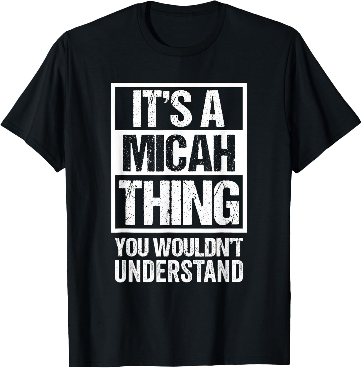 It's A Micah Thing You Wouldn't Understand First Name T-Shirt - T-Shirt | Black