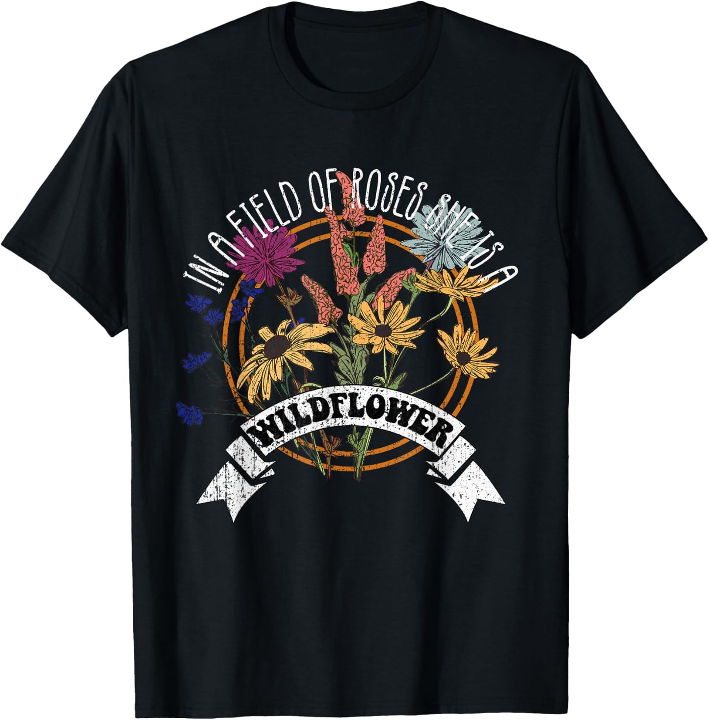 In A Field Of Roses She Is A Wildflower Vintage Boho Flowers T-Shirt - T-Shirt | Black