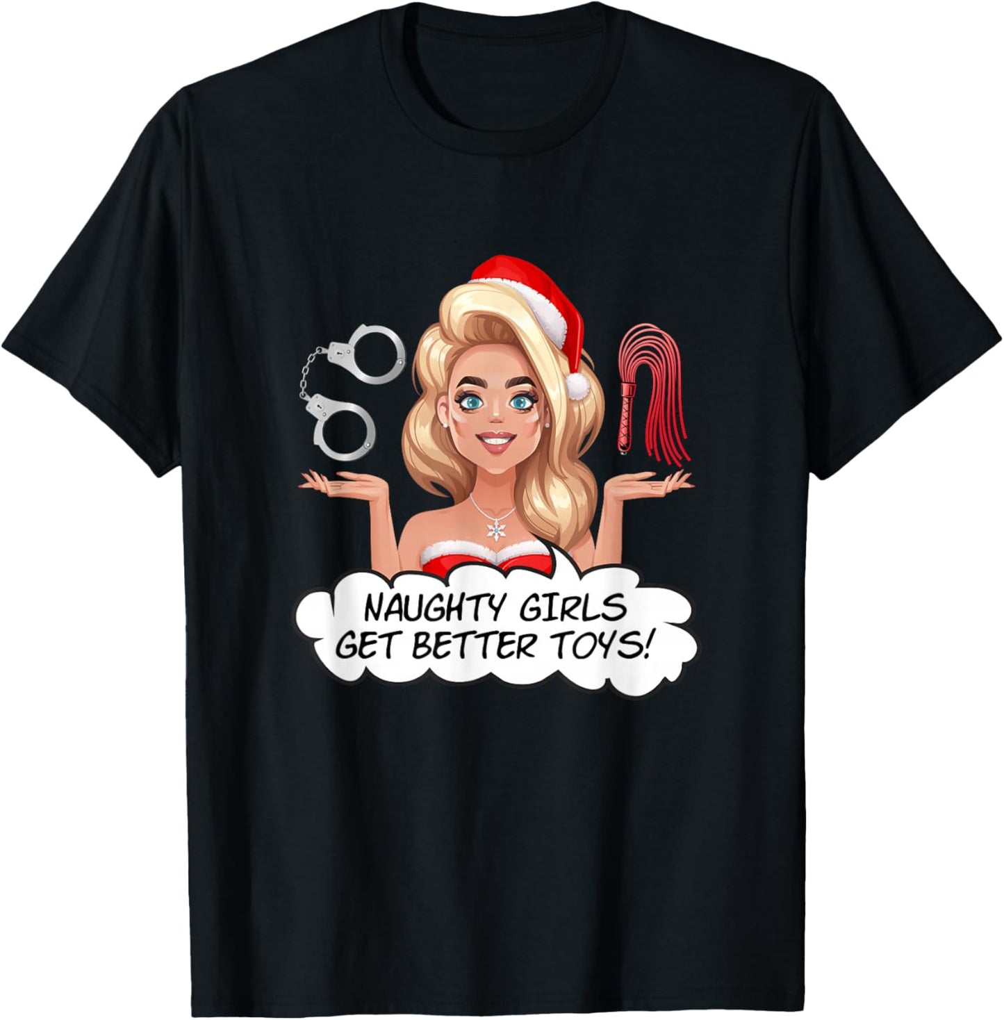 Naughty Girls Get Better Toys - Naughty & Dirty Christmas T-Shirt - T-Shirt | Black