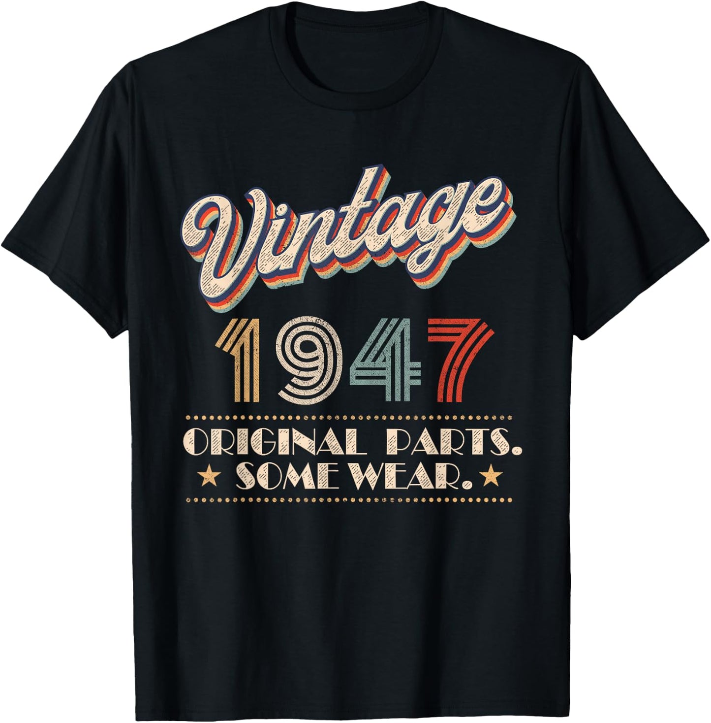 Vintage 1947 Original Parts Year Of Birth Birthday T-Shirt - T-Shirt | Black