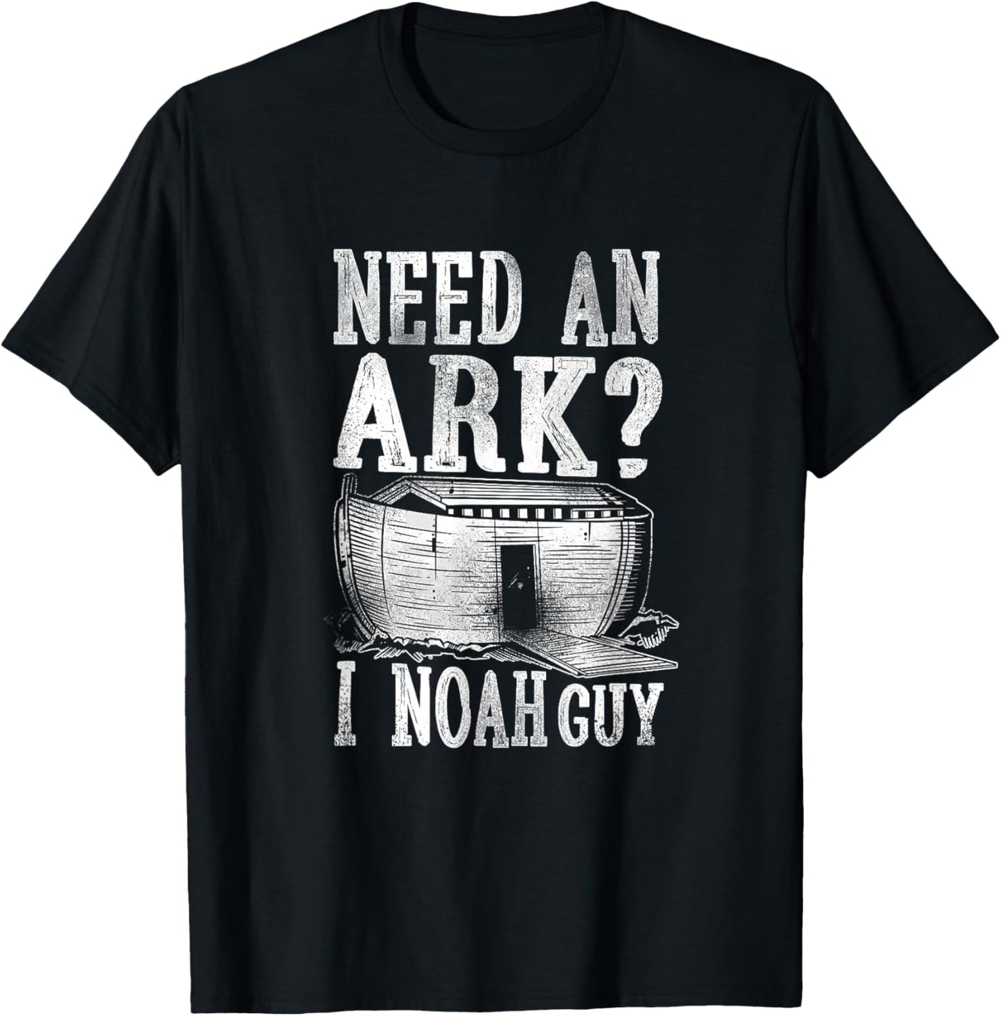 Christian Bible Verse Need An Ark? I Noah Guy T-Shirt - T-Shirt | Black