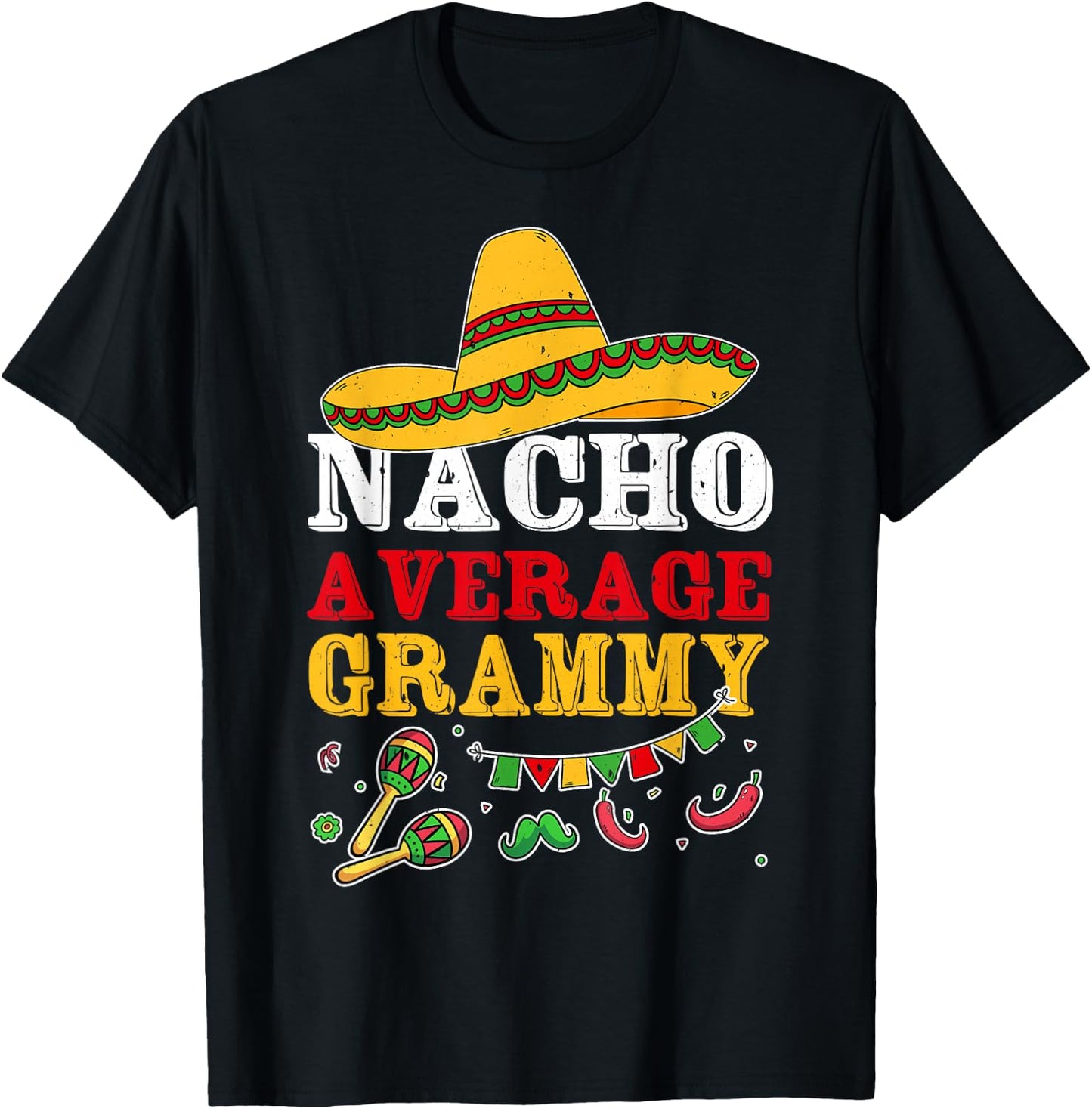 Nacho Average Grammy Mexican T-Shirt - T-Shirt | Black