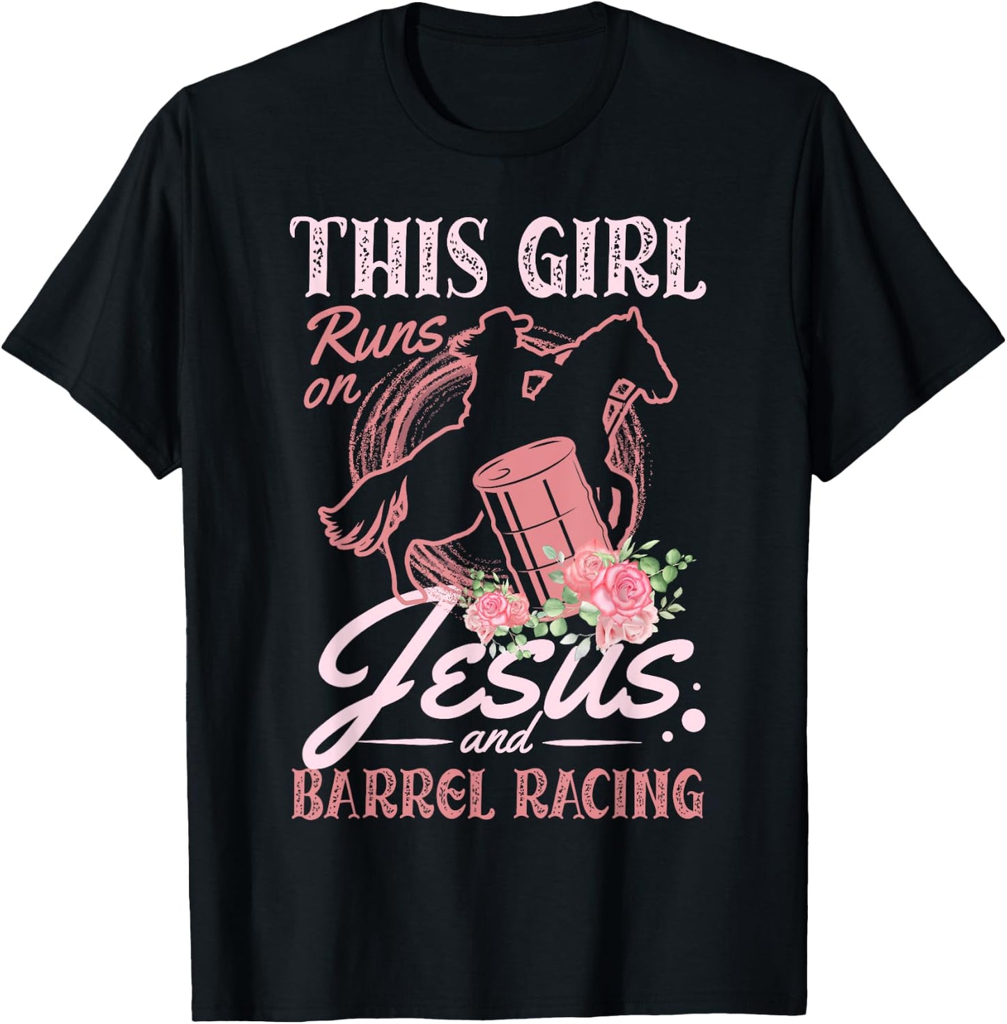 This Girl Runs On Jesus and Barrel Racing for a Barrel racer T-Shirt - T-Shirt | Black
